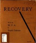 RECOVERY with the W. P. A. in South Dakota by Works Progress Administration, South Dakota