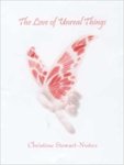 The Love of Unreal Things by Christine Stewart-Nunez