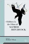 Children in the Films of Alfred Hitchcock by Debbie Olson and Jason McEntee