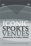 Iconic Sports Venues: Persuasion in Public Spaces