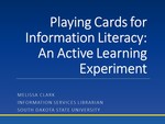 Playing Cards for Information Literacy: An Active Learning Experiment by Melissa Clark