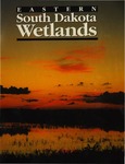Eastern South Dakota Wetlands by Rex R. Johnson, Kenneth F. Higgins, Michael L. Kjellsen, and Charles R. Elliot