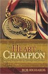The Heart of a Champion by Bob Richards