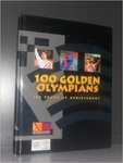 100 Golden Olympians by Stephen Harris