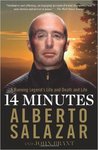 14 Minutes: A Running Legend's Life and Death and Life by Alberto Salazar