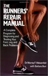 The Runners' Repair Manual: A Complete Program for Diagnosing and Treating Your Foot, Leg, and Back Problems