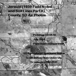 Jerauld County, SD Air Photos (1939 Field Notes and Soil Lines Part A) by Plant Science Department