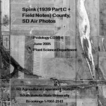 Spink County, SD Air Photos (1939 Part C + Field Notes) by Plant Science Department