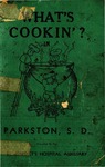What's Cookin'? in Parkston, S.D. by St. Benedict's Hospital (Parkston, S.D.) Auxiliary