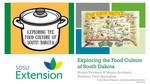 Exploring the Food Culture of South Dakota: Slide 1 by Megan Erickson and Megan Jacobson